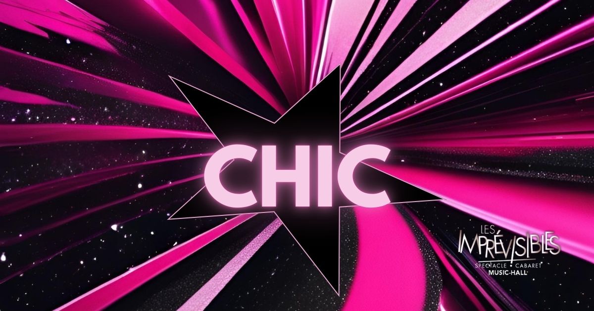 Spectacle de cabaret : Chic