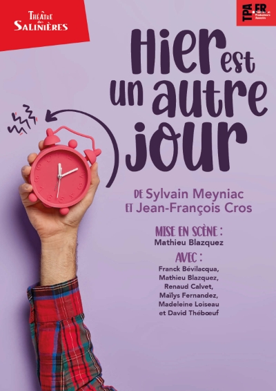 Théâtre des salinières : Hier est un autre jour